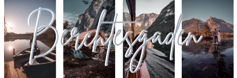 Berchtesgaden Highlights – Seen, Berge und Mehr